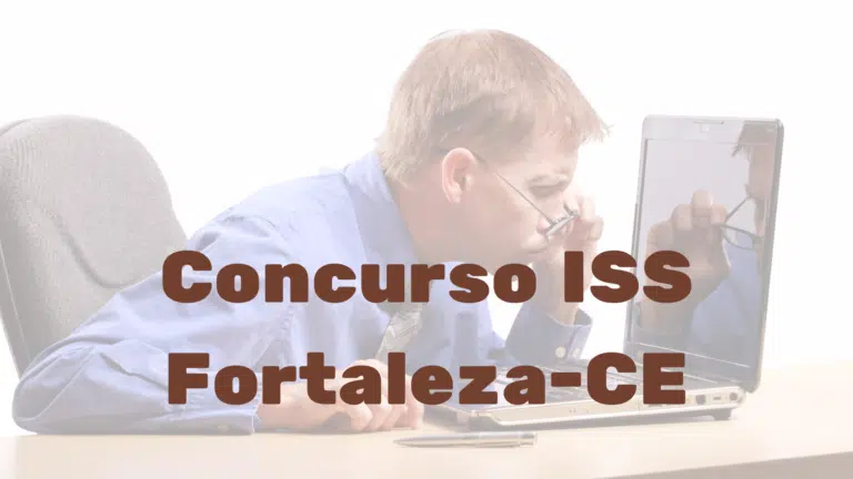 Concurso ISS Fortaleza-CE
