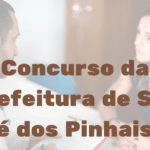 Concurso da Prefeitura de São José dos PinhaisPR