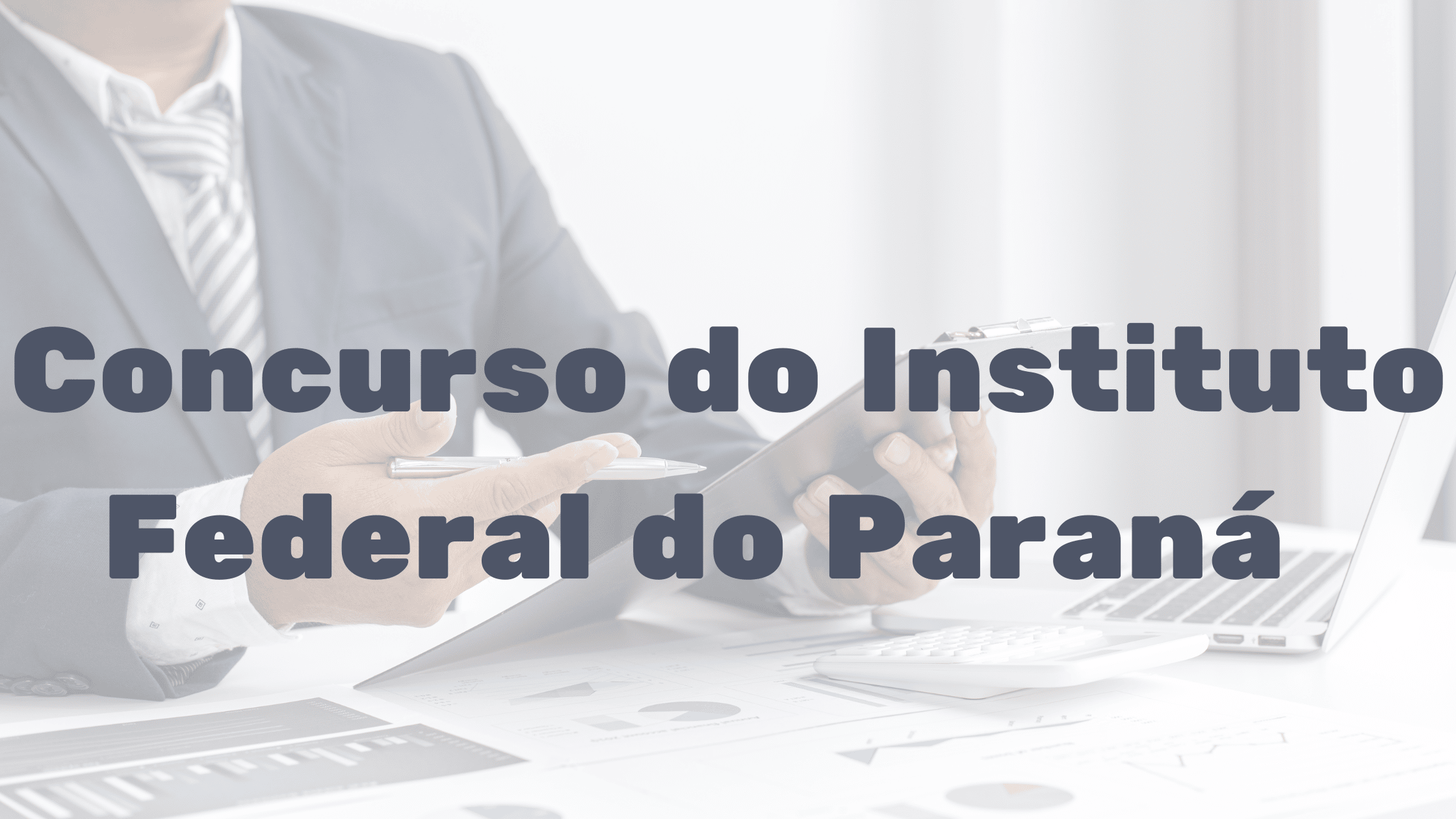 Concurso IFPR (Instituto Federal do Paraná) abre inscrição para